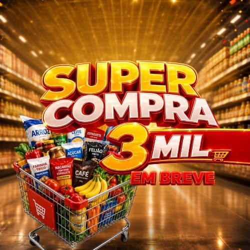 Super Compra | 3Mil Para Encher o Carrinho